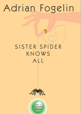 Sister Spider Knows All - Fogelin, Adrian
