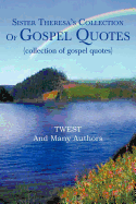 Sister Theresa's Collection of Gospel Quotes: (Collection of Gospel Quotes)