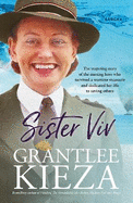 Sister Viv: The inspiring gripping WWII story of survival and heroism of a courageous young army nurse from the bestselling award-winning author, S: The inspiring gripping WWII story of survival and heroism of a courageous young army nurse from the...