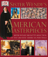 Sister Wendy's American Masterpieces - Beckett, Wendy, Sr., and Lewis, Maxine (Editor)