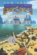 Sisterhood of the Blue Storm - Arden, Tom