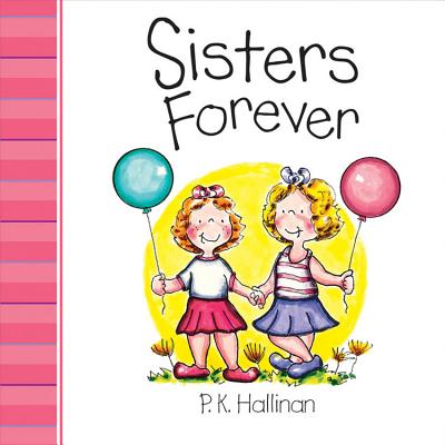 Sisters Forever - Hallinan, P K