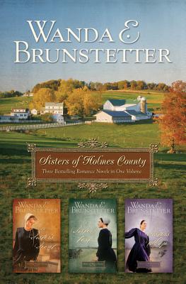 Sisters of Holmes County - Brunstetter, Wanda E