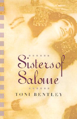 Sisters of Salome - Bentley, Toni, Ms.