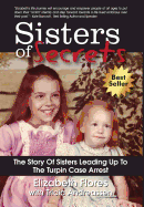 Sisters of Secrets: The Story of Sisters Leading Up to the Turpin Case Arrest