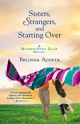 Sisters, Strangers, and Starting Over - Acosta, Belinda