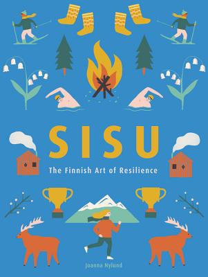 Sisu: The Finnish Art of Courage - Nylund, Joanna