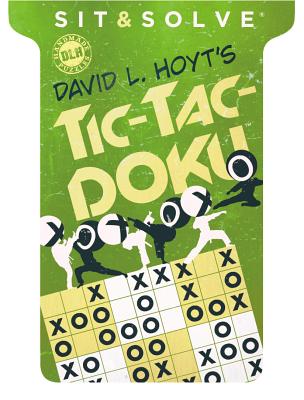 Sit & Solve(r) Tic-Tac-Doku(tm) - Hoyt, David L