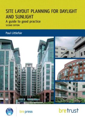 Site Layout Planning for Daylight and Sunlight: A Guide to Good Practice - Littlefair, Paul