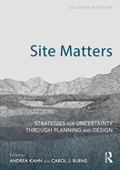 Site Matters: Strategies for Uncertainty Through Planning and Design