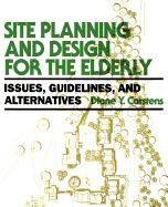 Site Planning and Design for the Elderly: Issues, Guidelines, and Alternatives