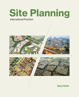 Site Planning: International Practice - Hack, Gary