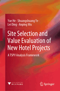 Site Selection and Value Evaluation of New Hotel Projects: A Tspv Analysis Framework