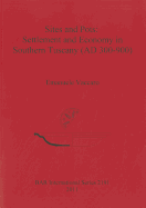 Sites and Pots: Settlement and Economy in Southern Tuscany (AD 300-900)