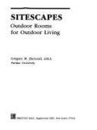 Sitescapes: Outdoor Rooms / For Outdoor Living - Pierceall, Gregory M