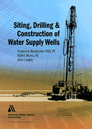 Siting, Drilling, and Construction of Water Wells