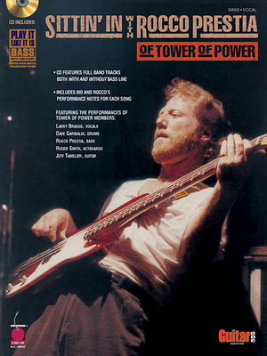 Sittin' in with Rocco Prestia of Tower of Power - Prestia, Rocco