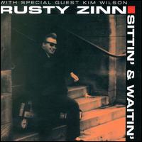 Sittin' & Waitin' - Rusty Zinn