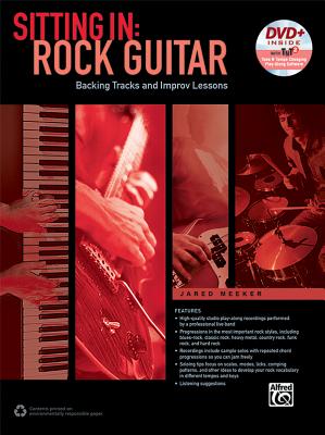 Sitting in -- Rock Guitar: Backing Tracks and Improv Lessons, Book & DVD-ROM - Meeker, Jared