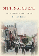 Sittingbourne the Postcard Collection