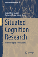 Situated Cognition Research: Methodological Foundations