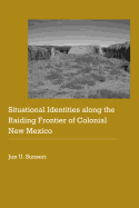 Situational Identities Along the Raiding Frontier of Colonial New Mexico