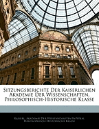 Sitzungsberichte Der Kaiserlichen Akademie Der Wissenschaften, Philosophisch-Historische Klasse