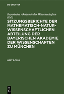 Sitzungsberichte Der Mathematisch-Naturwissenschaftlichen Abteilung Der Bayerischen Akademie Der Wissenschaften Zu Mnchen. Heft 2/1926