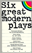 Six great modern plays.