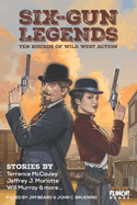 Six-Gun Legends: Ten Rounds of Wild West Action