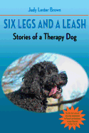 Six Legs and a Leash: Stories of a Therapy Dog