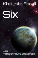 Six: Les Moissonneurs Stellaires I
