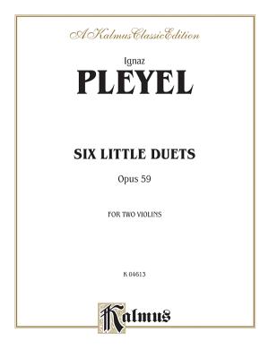 Six Little Duets, Op. 59 - Pleyel, Ignaz (Composer)