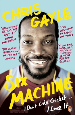 Six Machine: I Don't Like Cricket ... I Love It - Gayle, Chris