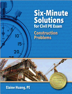 Six-Minute Solutions for Civil PE Exam Construction Problems