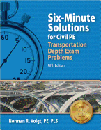 Six-Minute Solutions for Civil Pe Transportation Depth Exam Problems