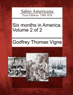 Six Months in America. Volume 2 of 2