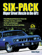 Six-Pack: Mopar Street Muscle in the '60s