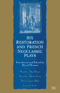 Six Restoration and French Neoclassic Plays