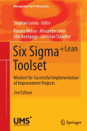 Six Sigma+lean Toolset: Mindset for Successful Implementation of Improvement Projects