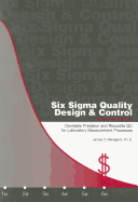 Six Sigma Quality Design and Control: Desirable Precision and Requisite QC for Laboratory Measurement Processes