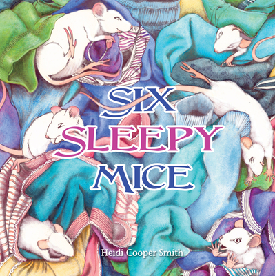 Six Sleepy Mice - Smith, Heidi Cooper