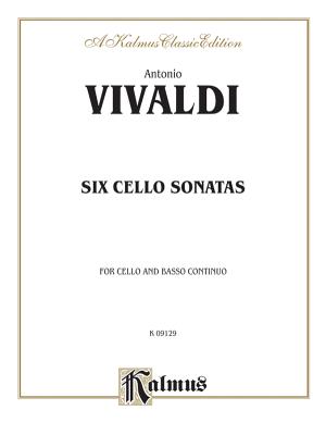 Six Sonatas for Cello and Basso Continuo - Vivaldi, Antonio (Composer)