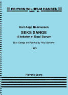 Six Songs on Poems by Poul Borum [Seks Sange Til Tekster AF Boul Borum): For Soprano, Guitar and Percussion - Set of Three Performance Scores