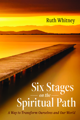 Six Stages on the Spiritual Path - Whitney, Ruth