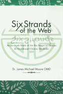 Six Strands of the Web: An In-Depth Study of the Six Stages of Disease in Traditional Chinese Medicine