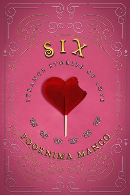 Six - Strange Stories of Love - Manco, Poornima