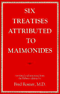 Six Treatises Attributed to Maimonides