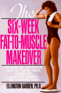 Six-Week Fat-To-Muscle Makeover