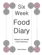 Six Week Food Diary: Helping You Identify Food Intolerance